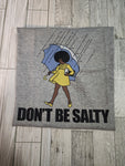 Don't Be Salty