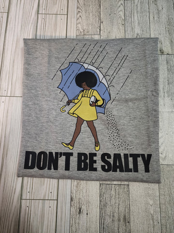 Don't Be Salty