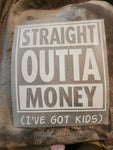 Straight Outta Money