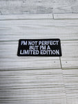 Im Not Perfect But Im Limited Edition